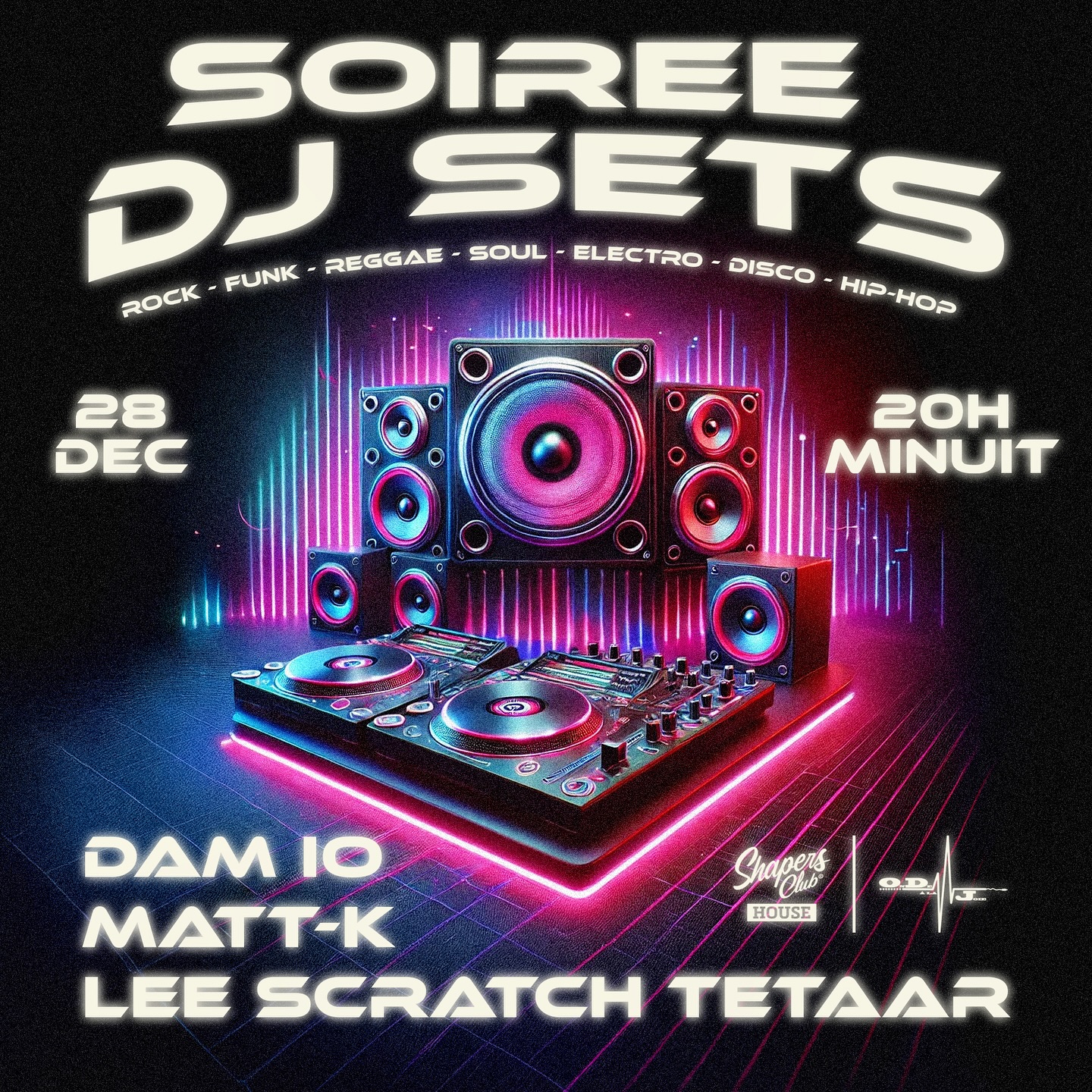 Affiche néon pour une Soirée de fin d’année au Shapersclub House le 28 décembre. Avec Dam I0, Matt-K et Lee Scratch Tetaar, mettant en vedette les genres rock, funk, reggae, soul, électro, disco et hip-hop. Heure de l’événement : 20h à minuit.