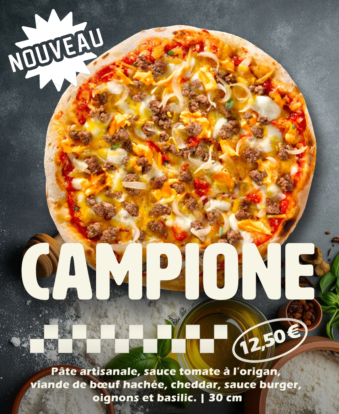 Découvrez notre nouvelle pizza "Campione" à 12,50€ - une croûte de 30 cm garnie de bœuf haché, de cheddar, de sauce tomate, de sauce burger, d'oignons, de basilic et confectionnée avec notre touche signature Brouillon auto.