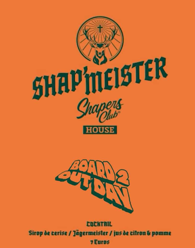 Affiche orange avec texte noir et jaune faisant la promotion du « Shap'meister Shapers Club House » et du « Board 2 Out Day », proposant un cocktail auto Brouillon pour seulement 7 euros.