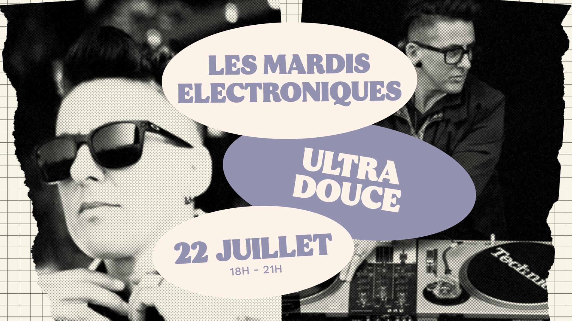 Collage en noir et blanc d'un DJ avec des lunettes de soleil, promouvant "Les Mardis Electroniques", "Ultra Douce", et les détails de l'événement pour le 22 juillet, de 18 à 21 heures au Shapers Club House - le tout en français.