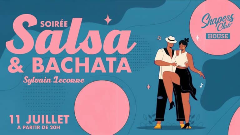 📣 SOIRÉE SALSA & BACHATA au shapers club le 11 juillet au Shapers Club House à Marennes