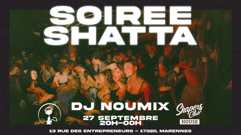 🔥 Soirée Shatta avec DJ Noumix au Shapers Club House au Shapers Club House à Marennes